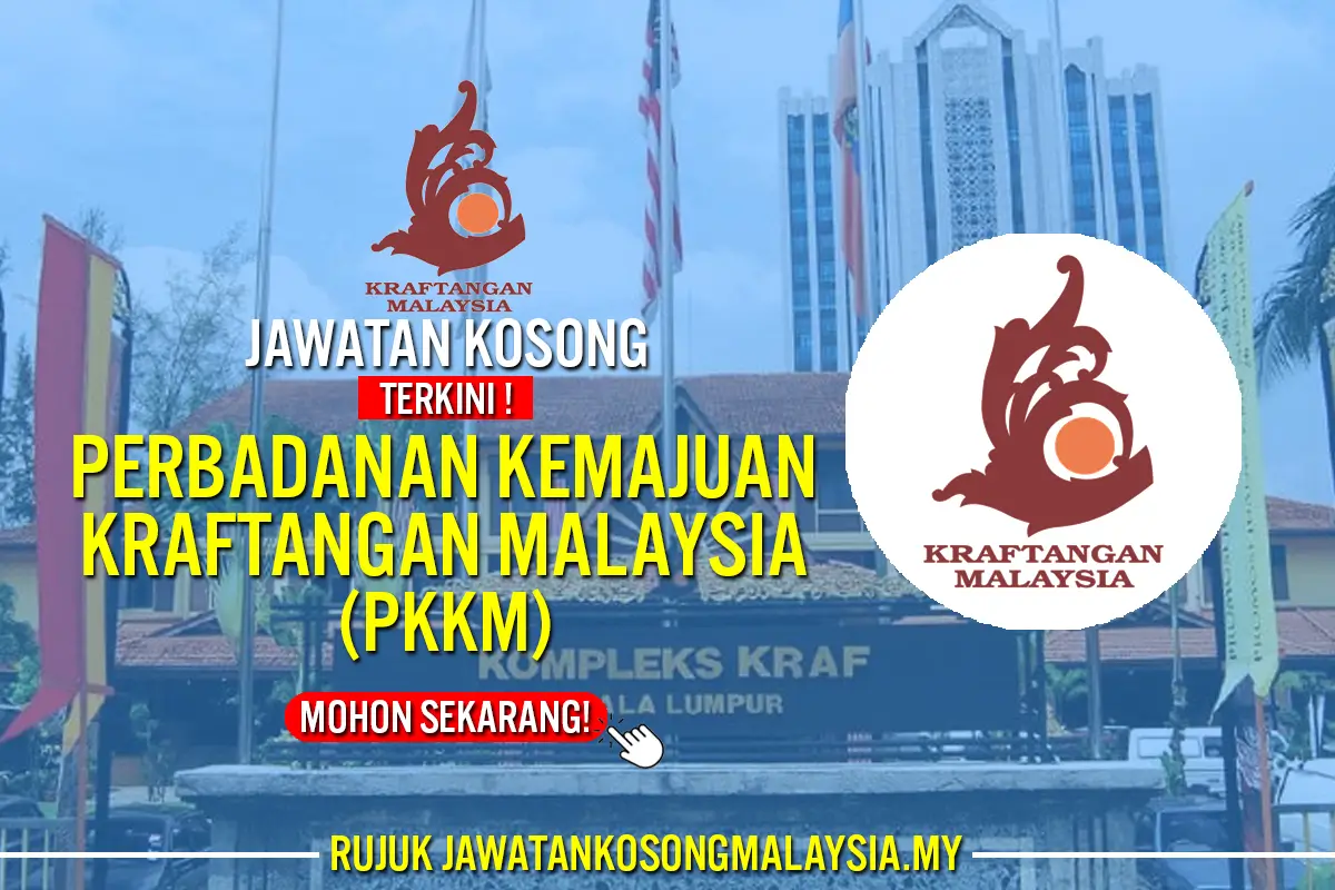 Jawatan Kosong Terkini Perbadanan Kemajuan Kraftangan Malaysia Pkkm