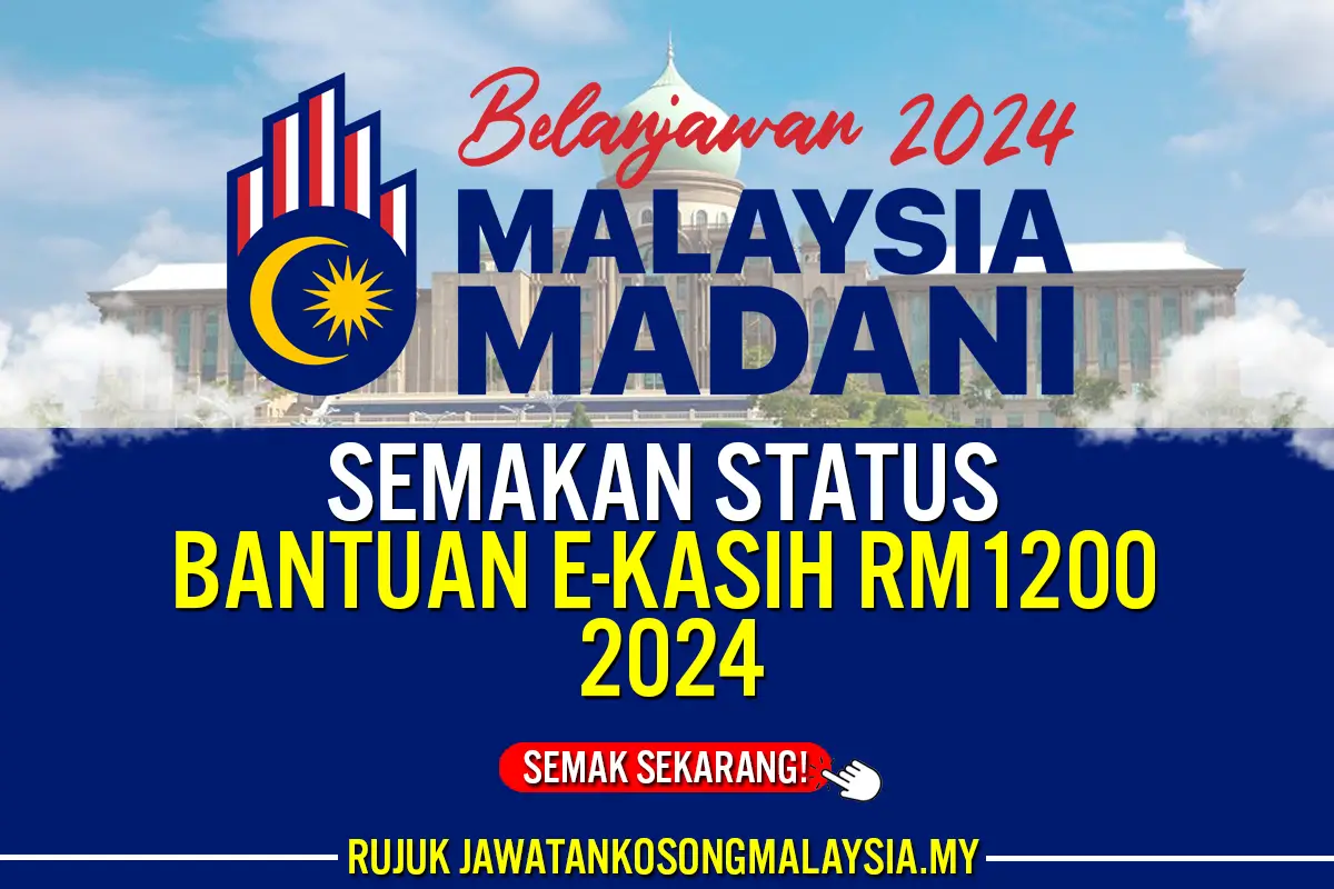 E KASIH SEMAKAN STATUS BANTUAN RM1200 2024