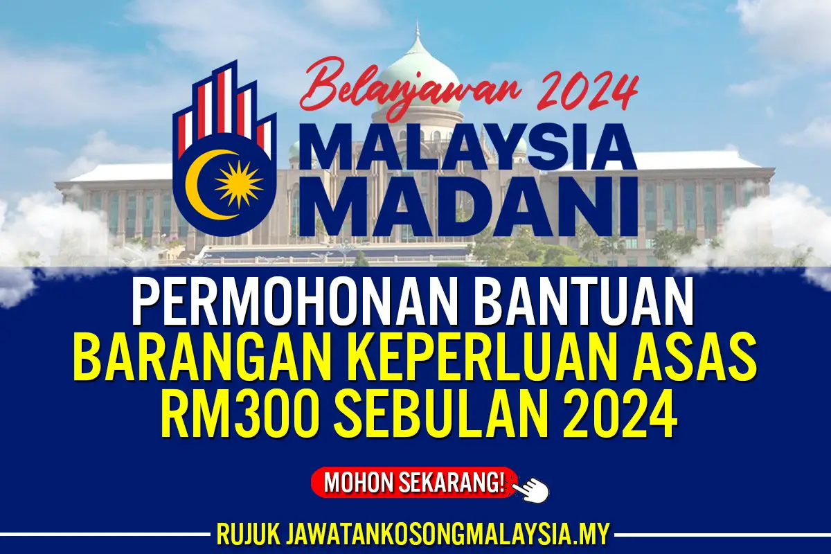 PERMOHONAN BANTUAN PEMBELIAN BARANG KEPERLUAN ASAS DALAM MYKAD RM300 SEBULAN 2024