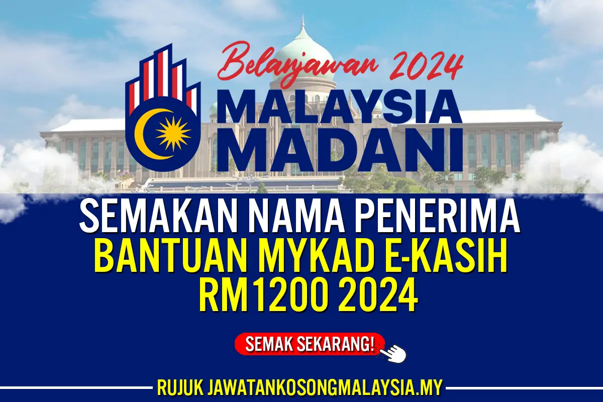 SEMAKAN NAMA PENERIMA BANTUAN EKASIH 1200 DALAM MYKAD 2024