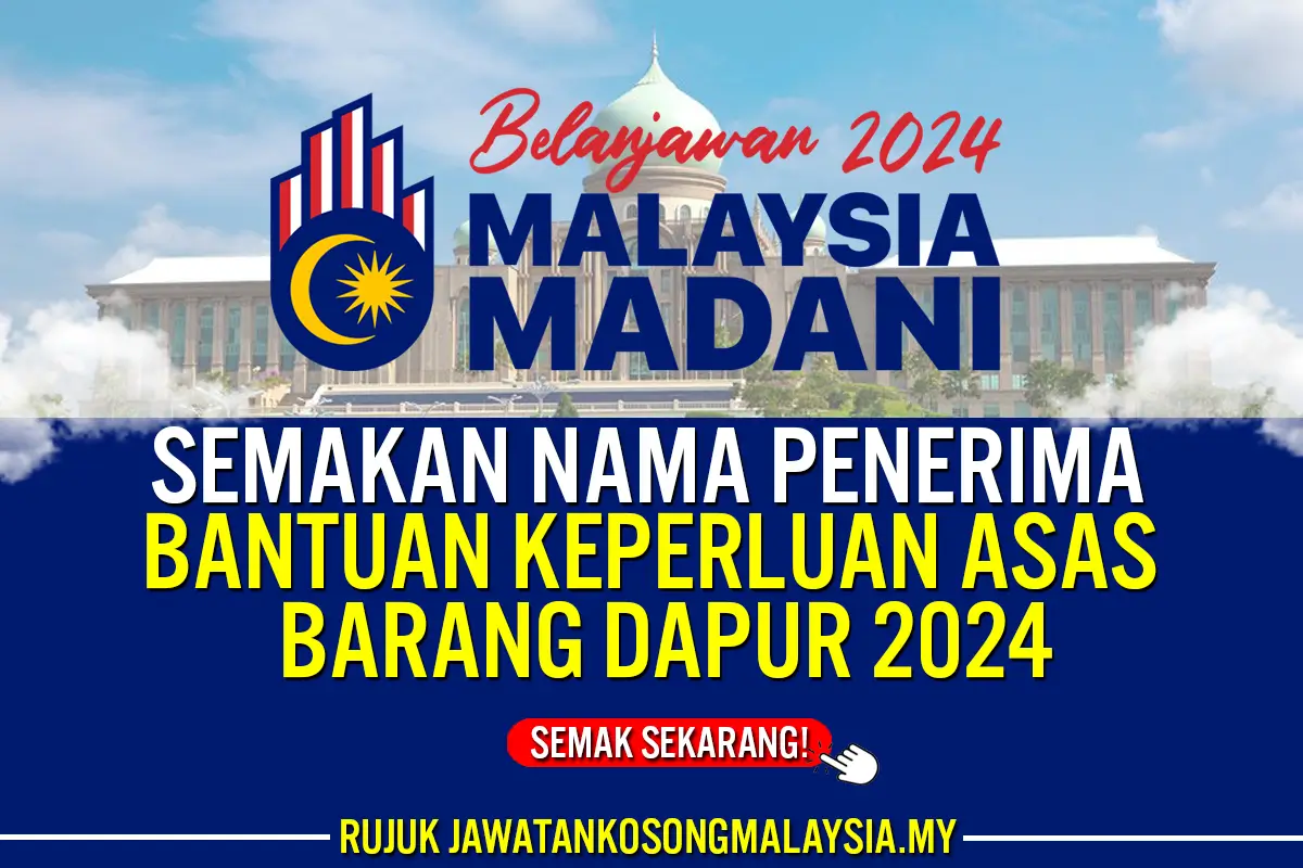 SEMAKAN SENARAI NAMA PENERIMA BANTUAN KEPERLUAN ASAS BARANG DAPUR 2024