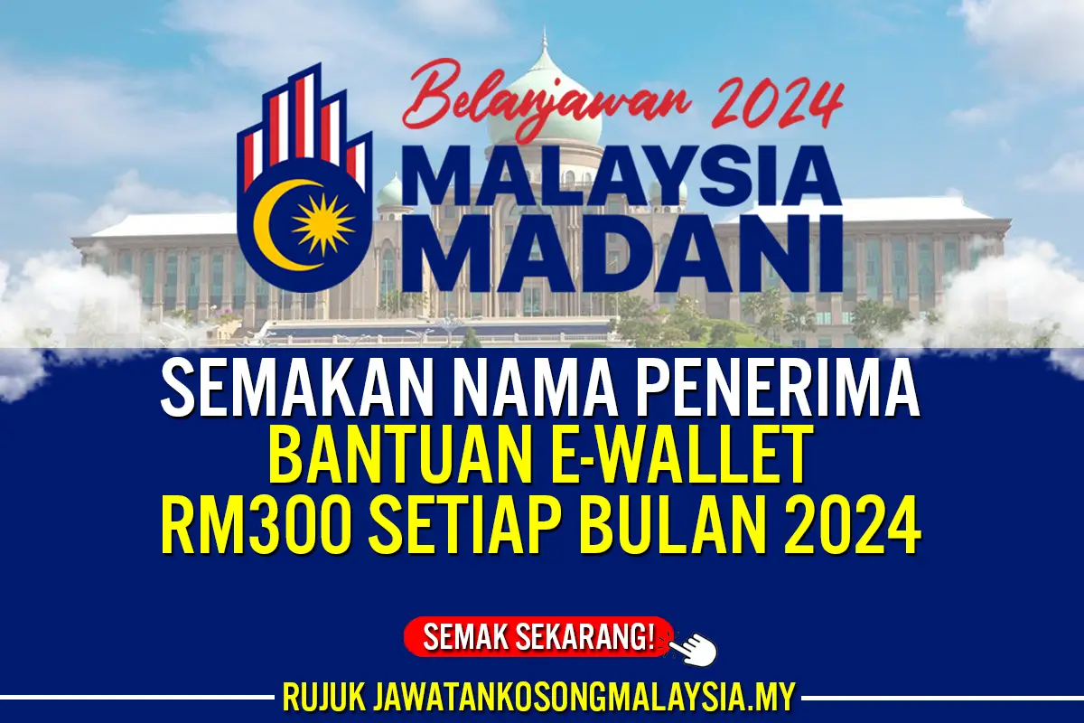 BANTUAN EWALLET 300 SETIAP BULAN 2024