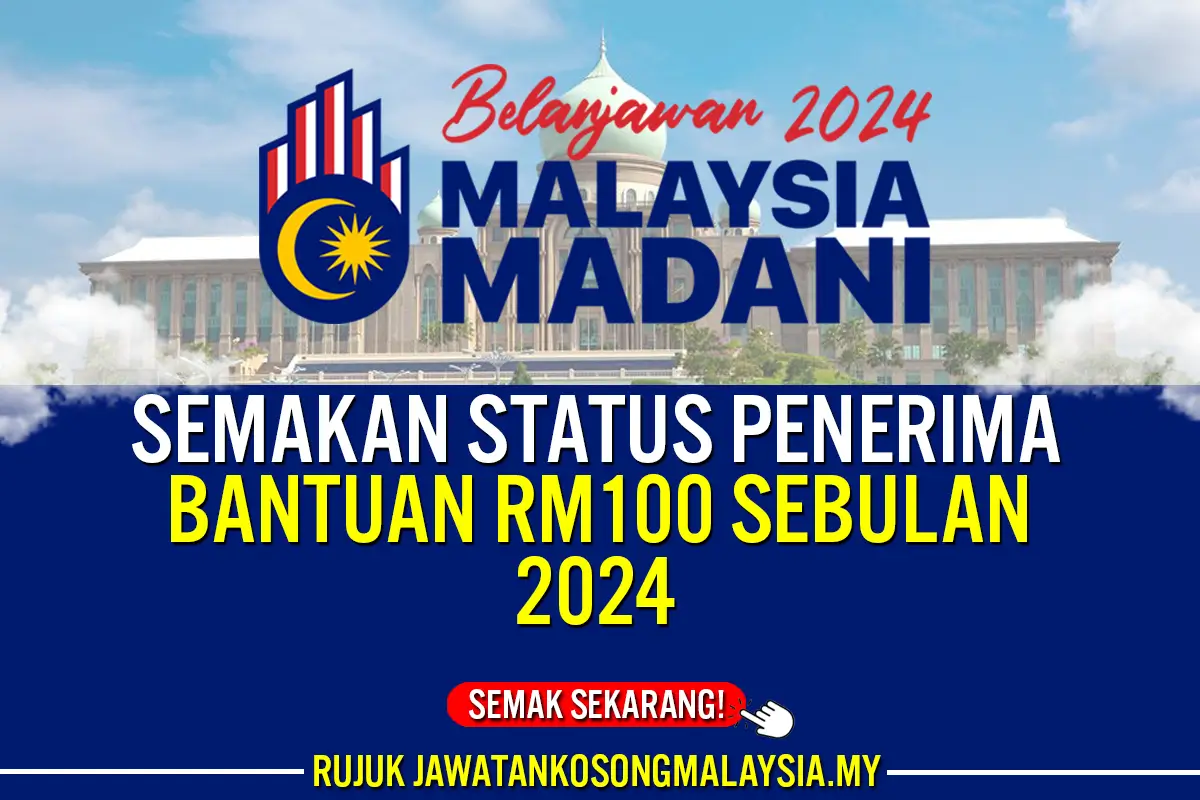 BANTUAN 100 SEBULAN 2024