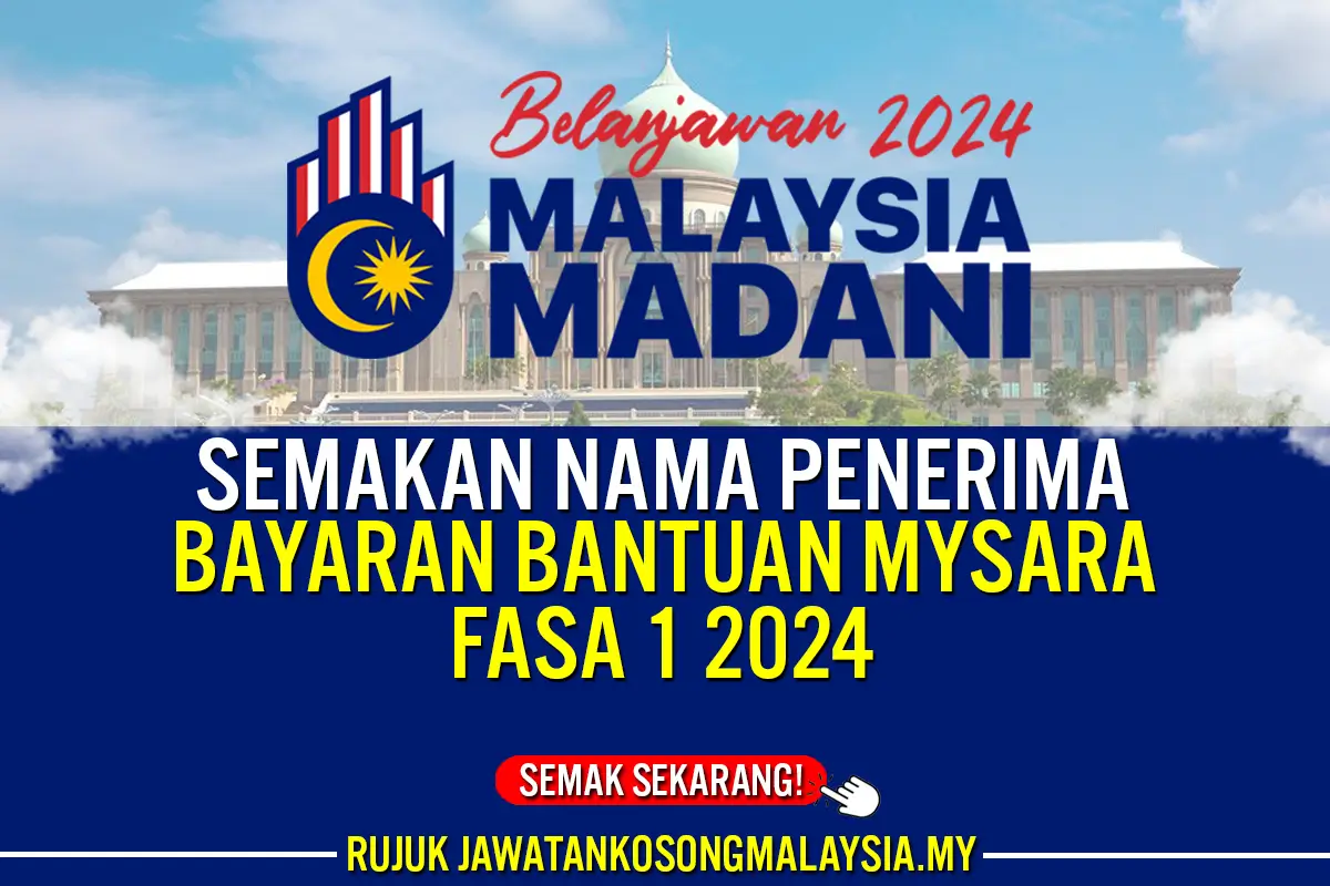 SEMAKAN NAMA PENERIMA BAYARAN BANTUAN MYSARA FASA 1 2024