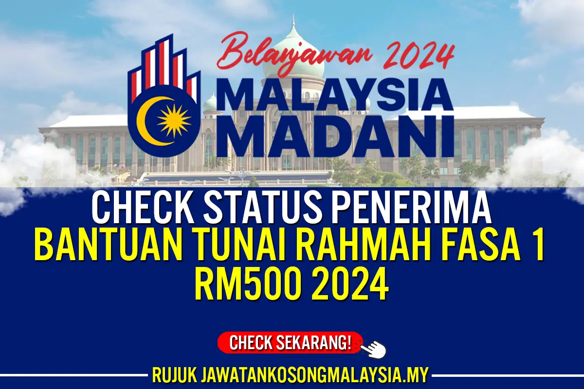 CHECK STATUS PENERIMA BANTUAN TUNAI RAHMAH FASA 1 RM500 2024