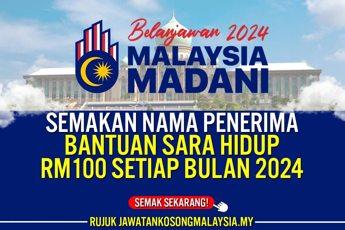 semakan nama penerima bantuan sara hidup rm100 setiap bulan 2024