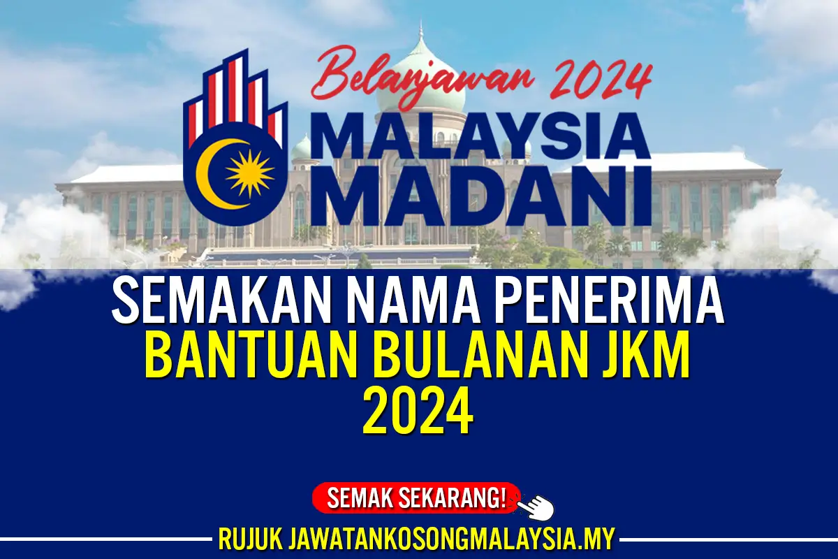 semakan nama penerima bantuan bulanan jkm 2024