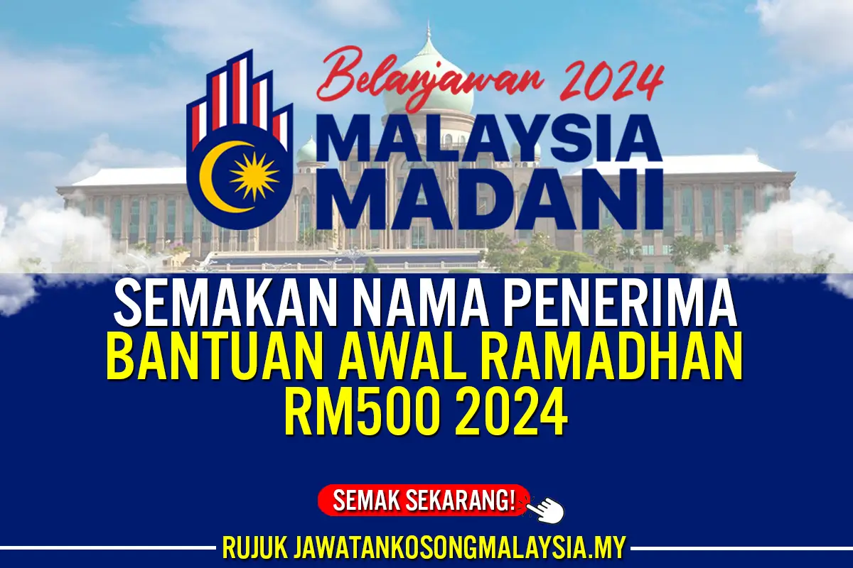 SEMAKAN NAMA PENERIMA BANTUAN AWAL RAMADHAN RM500 2024