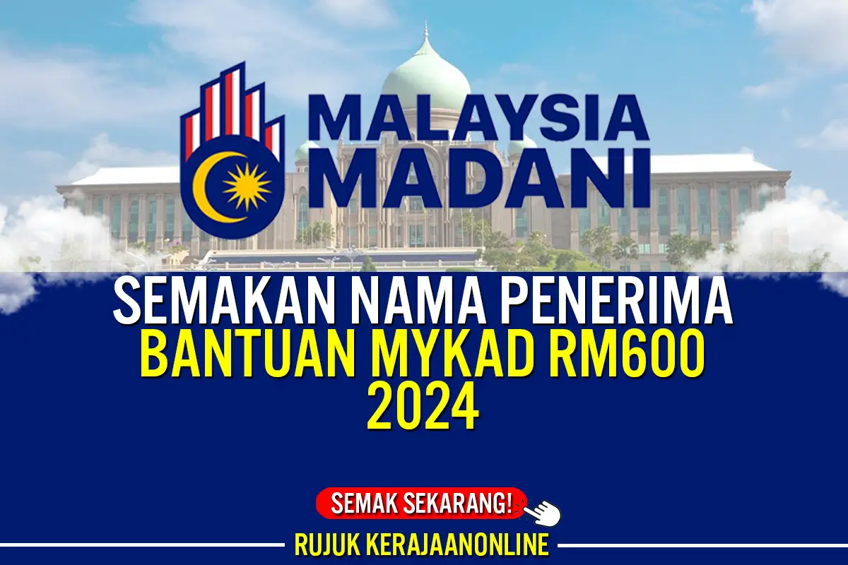 semakan nama penerima bantuan mykad 600 2024