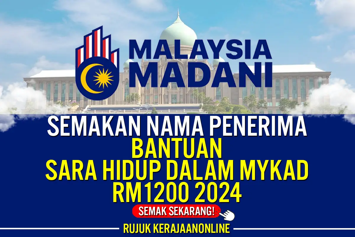 semakan nama penerima bantuan sara hidup dalam mykad 1200 2024