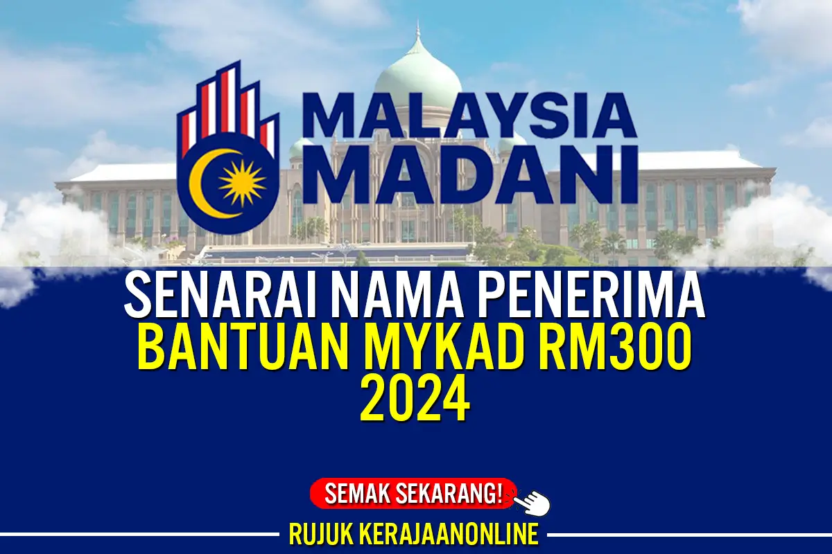 senarai nama penerima bantuan mykad 300 2024