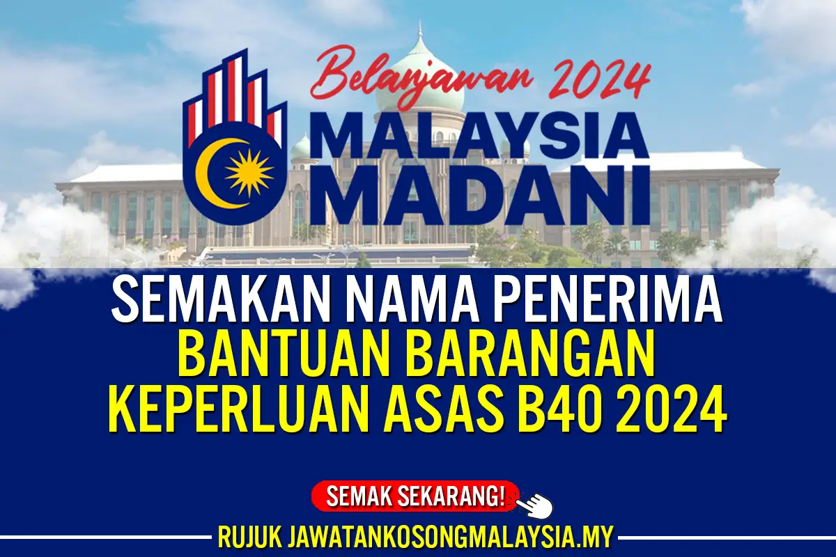 semakan nama penerima bantuan barangan keperluan asas b40 2024