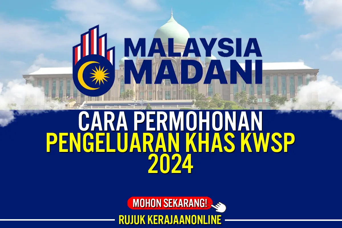 PERMOHONAN PENGELUARAN KHAS KWSP 2024