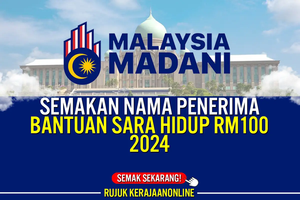 semakan nama penerima bantuan sara hidup 100 2024