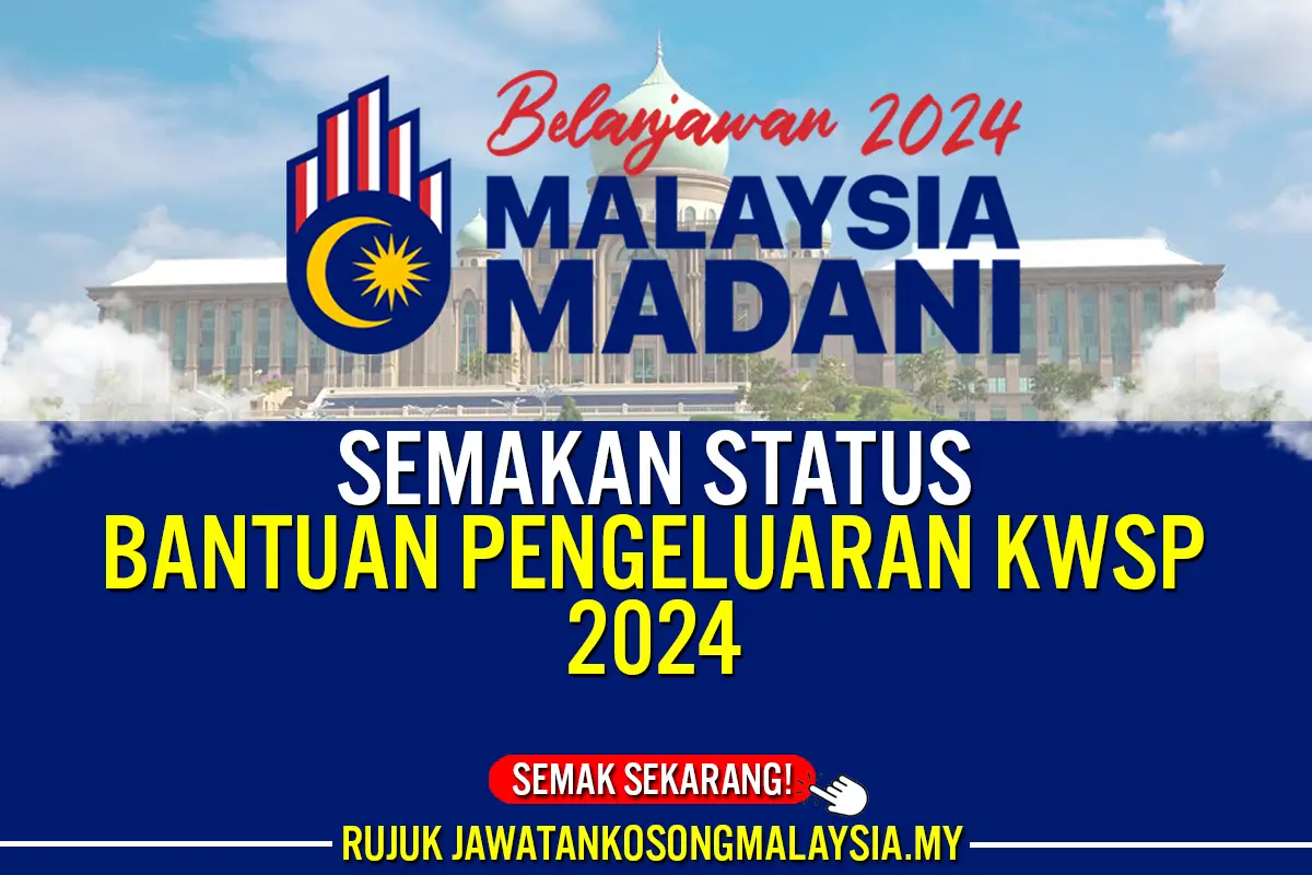 semakan bantuan pengeluaran kwsp 2024