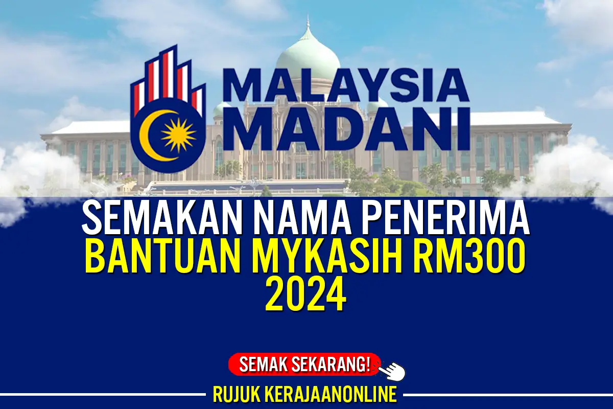 semakan nama penerima bantuan mykasih 300 2024