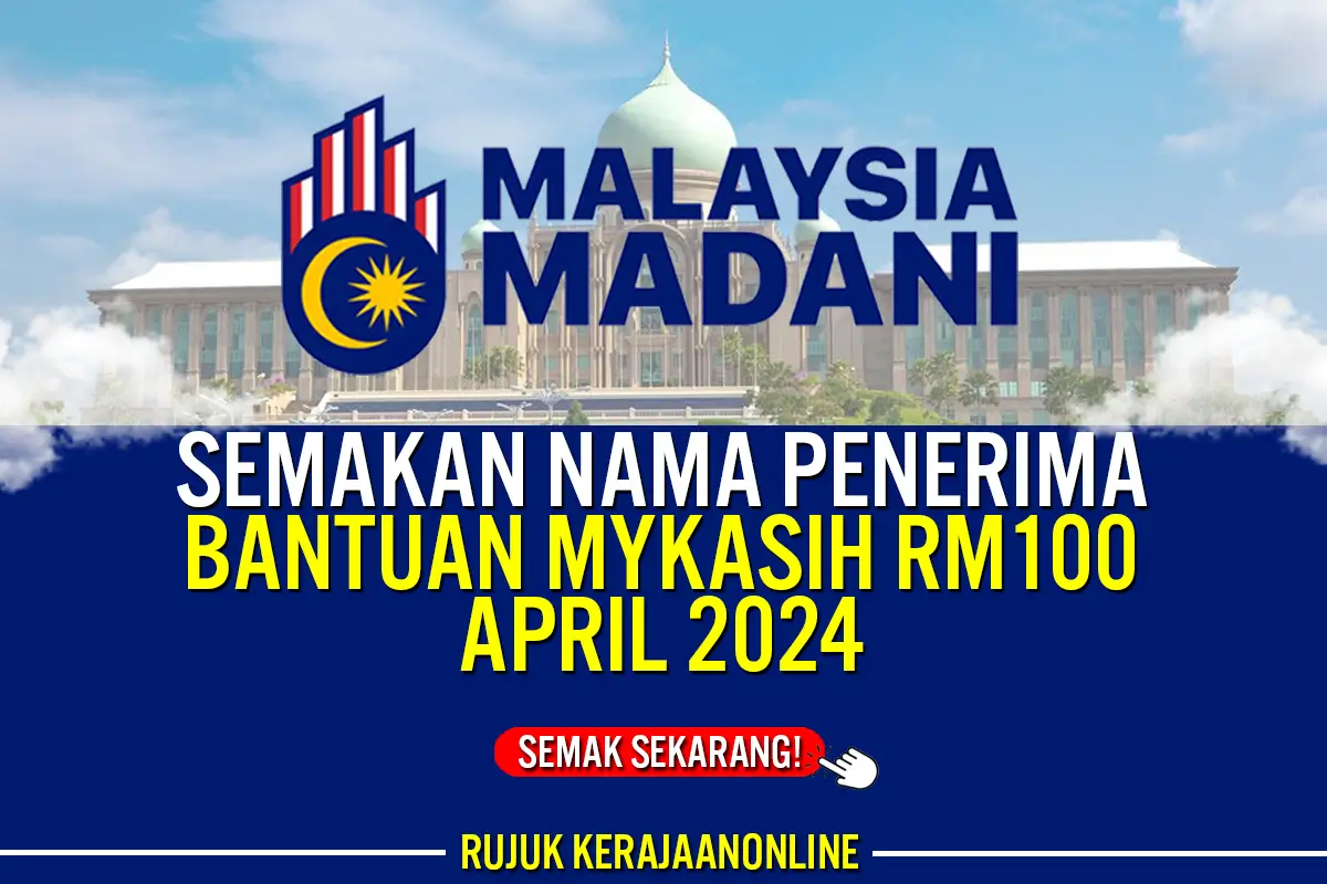 semakan nama penerima bantuan mykasih rm100 april 2024