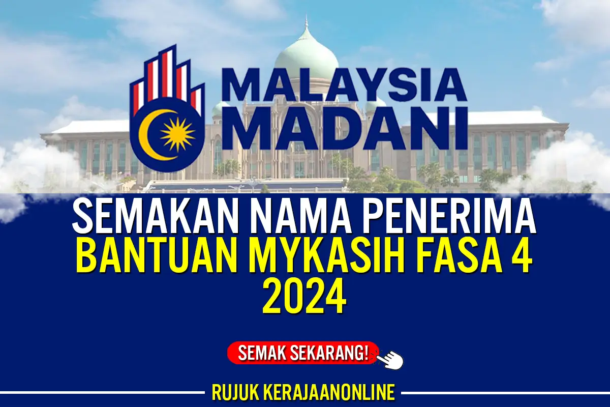 SEMAKAN NAMA PENERIMA BANTUAN MYKASIH FASA 4 2024