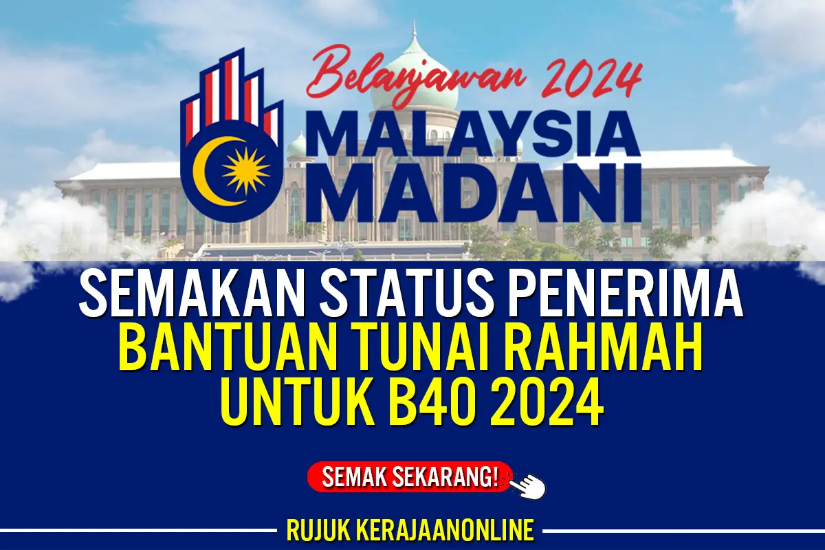 semakan status penerima bantuan tunai rahmah b40 2024