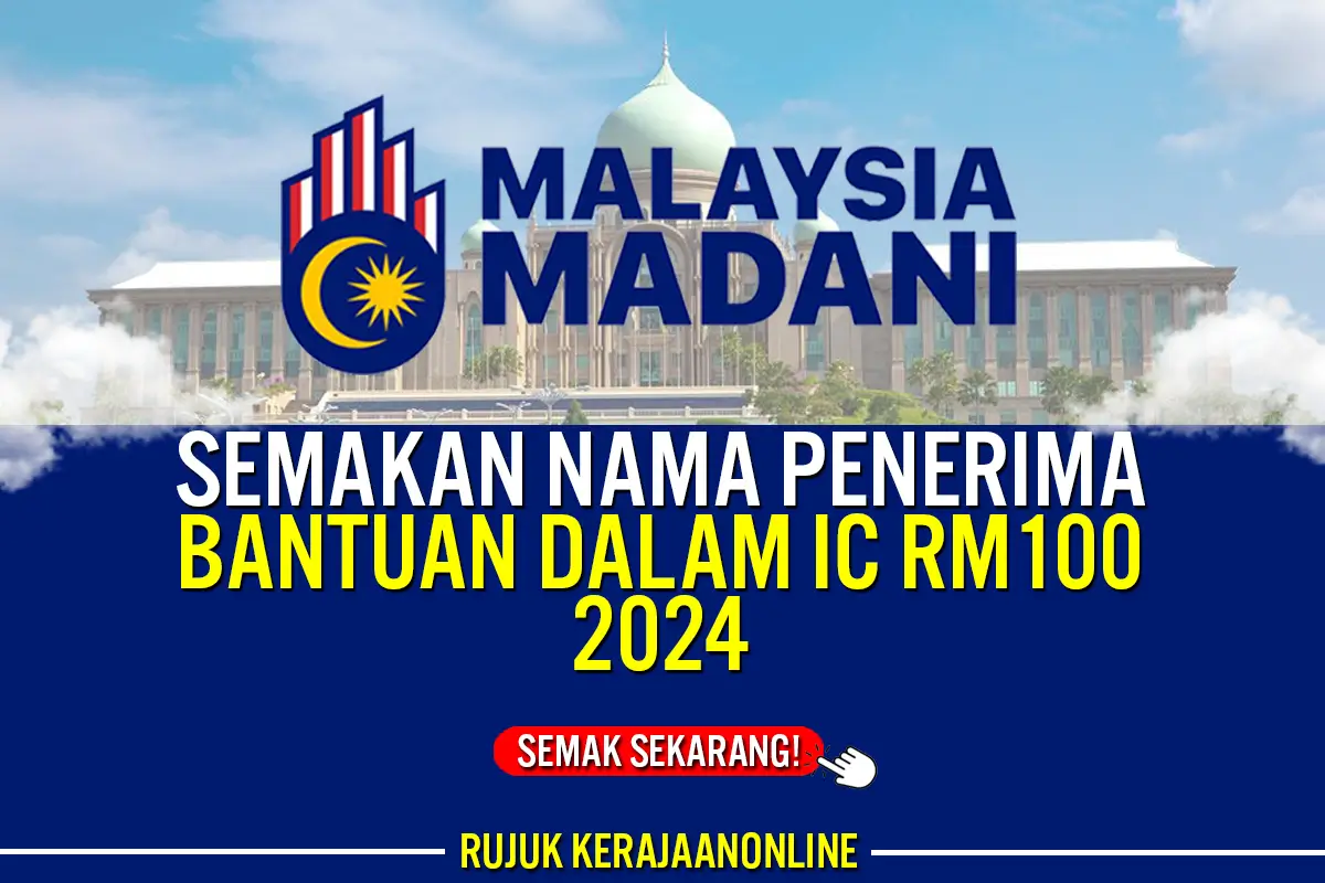 semakan nama penerima bantuan dalam ic rm100 2024