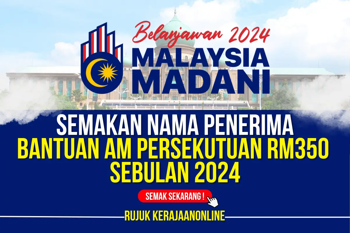 semakan nama penerima bantuan am persekutuan rm350 sebulan 2024