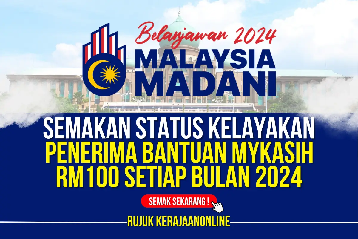 semakan status kelayakan penerima bantuan mykasih rm100 setiap bulan 2024