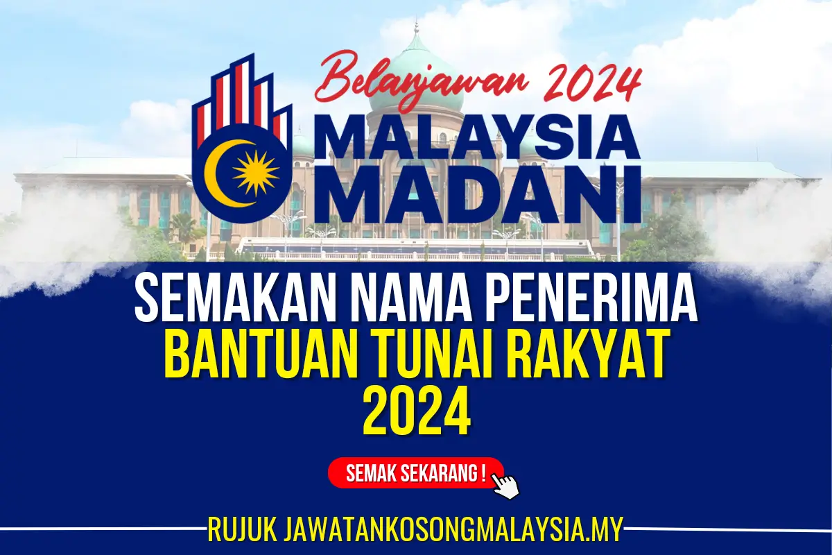 semakan nama penerima bantuan tunai rakyat 2024