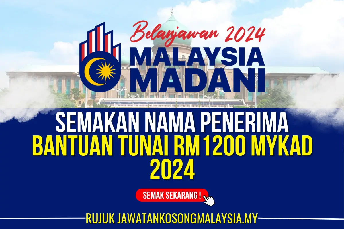 semakan nama penerima bantuan tunai 1200 mykad 2024