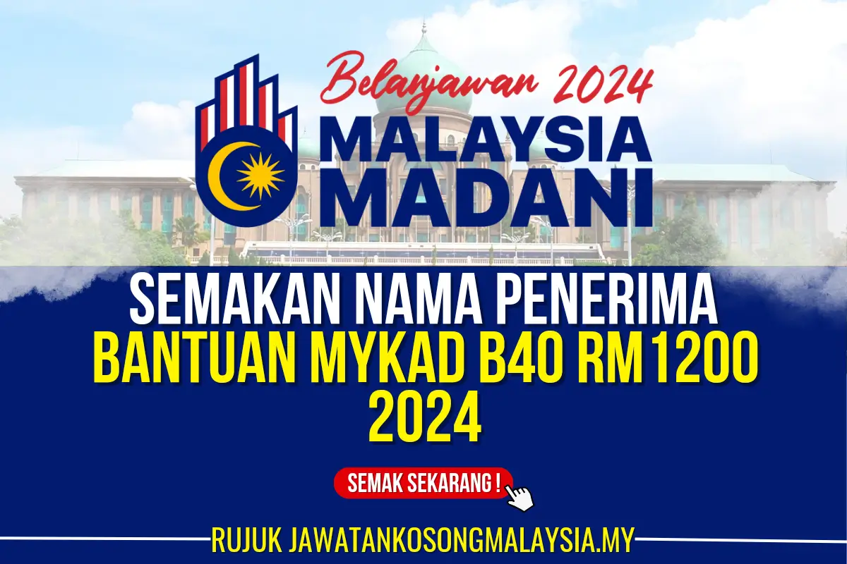 semakan nama penerima bantuan mykad b40 rm1200 2024