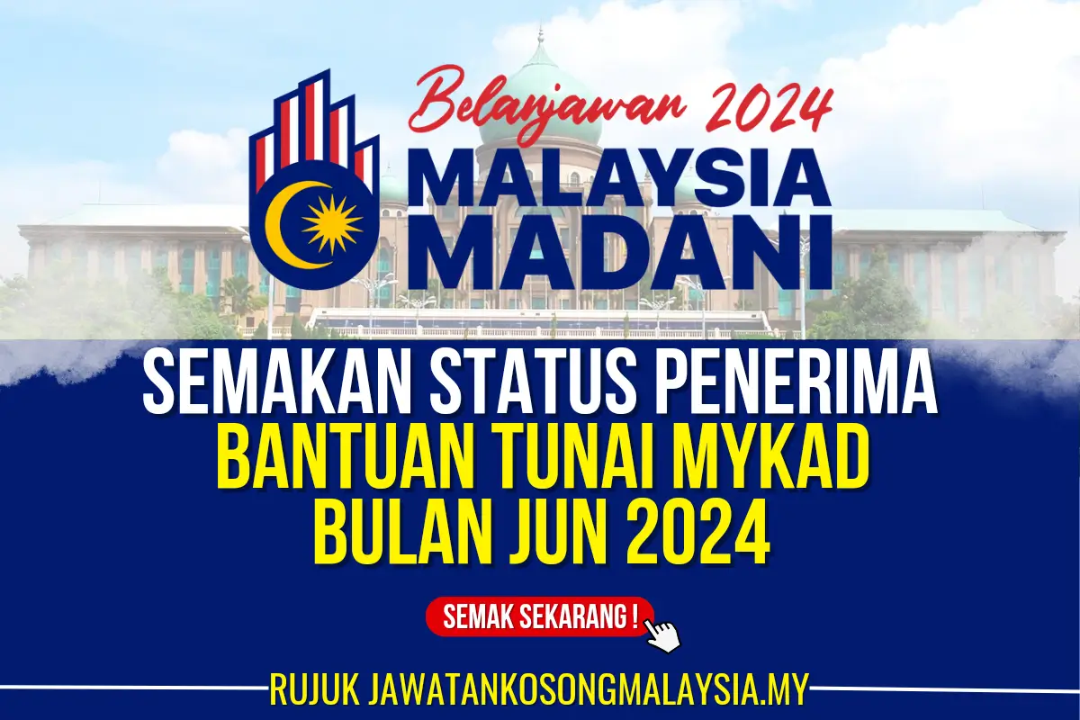 semakan nama penerima bantuan tunai mykad jun 2024 ini