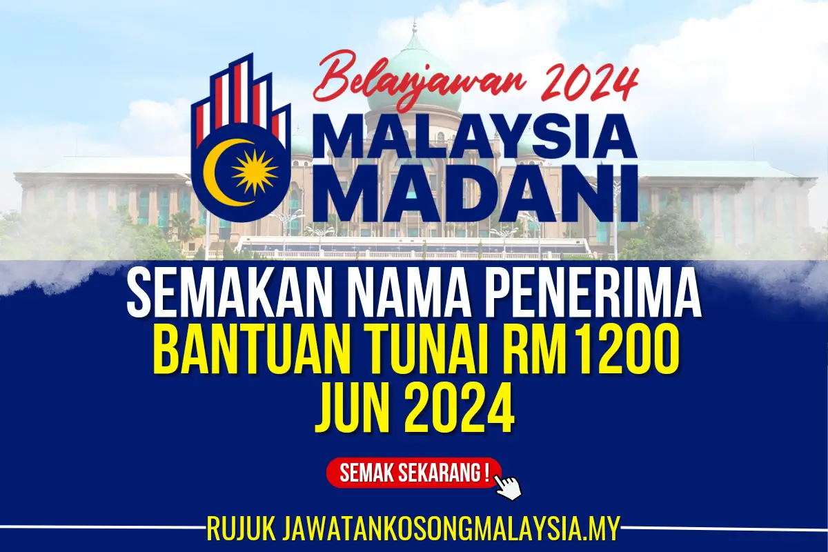 semakan nama penerima bantuan 1200 mykad jun 2024