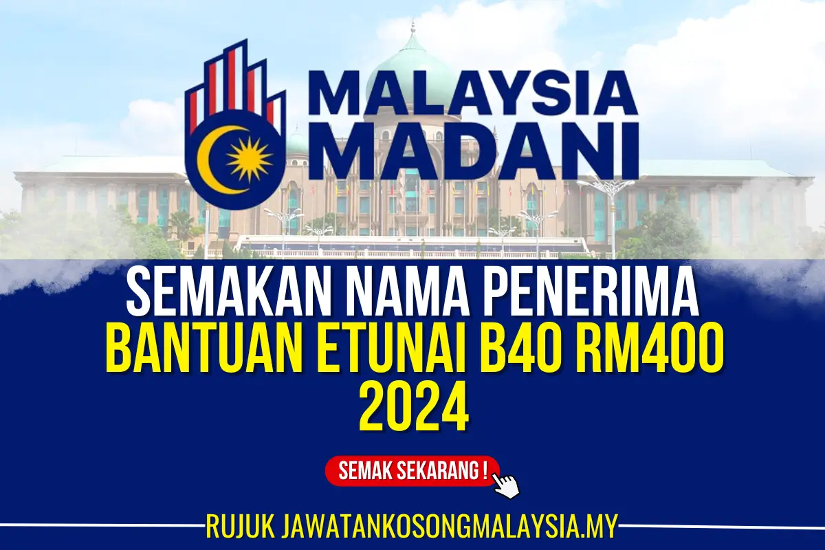 semakan nama penerima bantuan etunai b40 rm400 2024