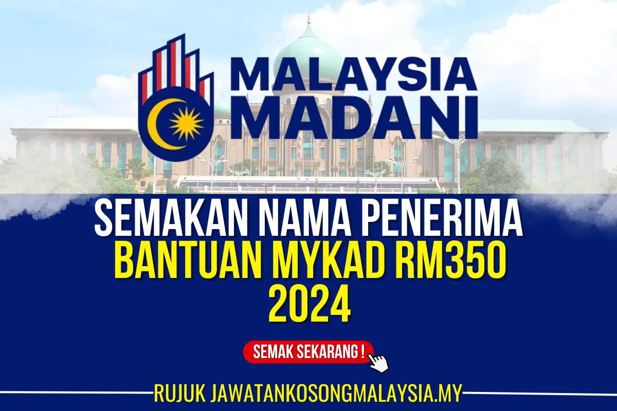 semakan nama penerima bantuan mykad rm350 2024