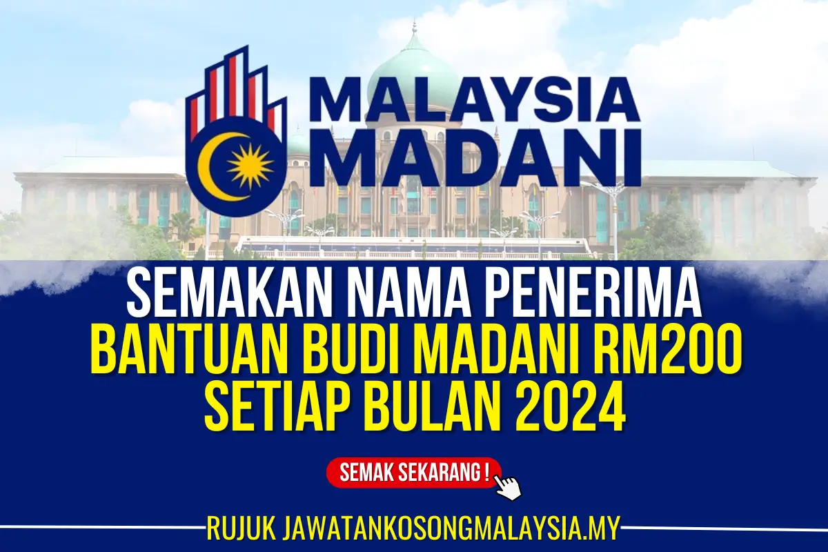 SEMAKAN NAMA PENERIMA BANTUAN BUDI MADANI RM200 SETIAP BULAN 2024