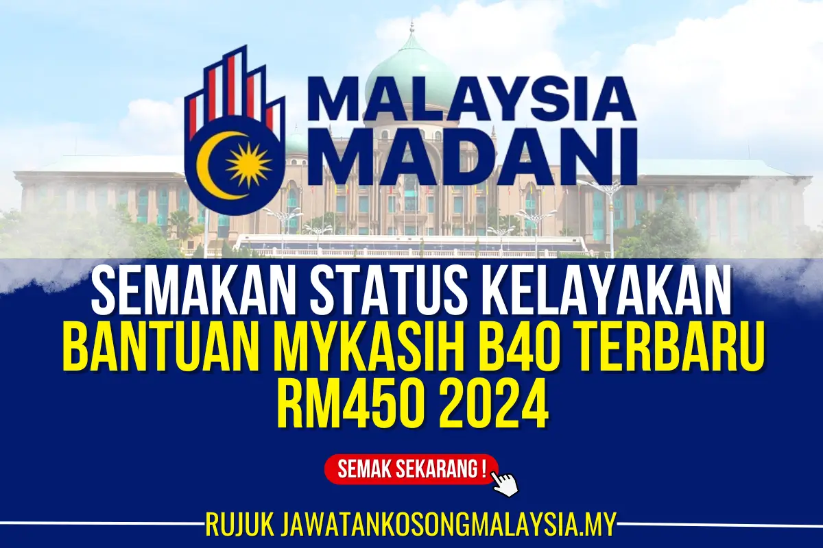 bantuan mykasih b40 terbaru rm450 setiap bulan 2024