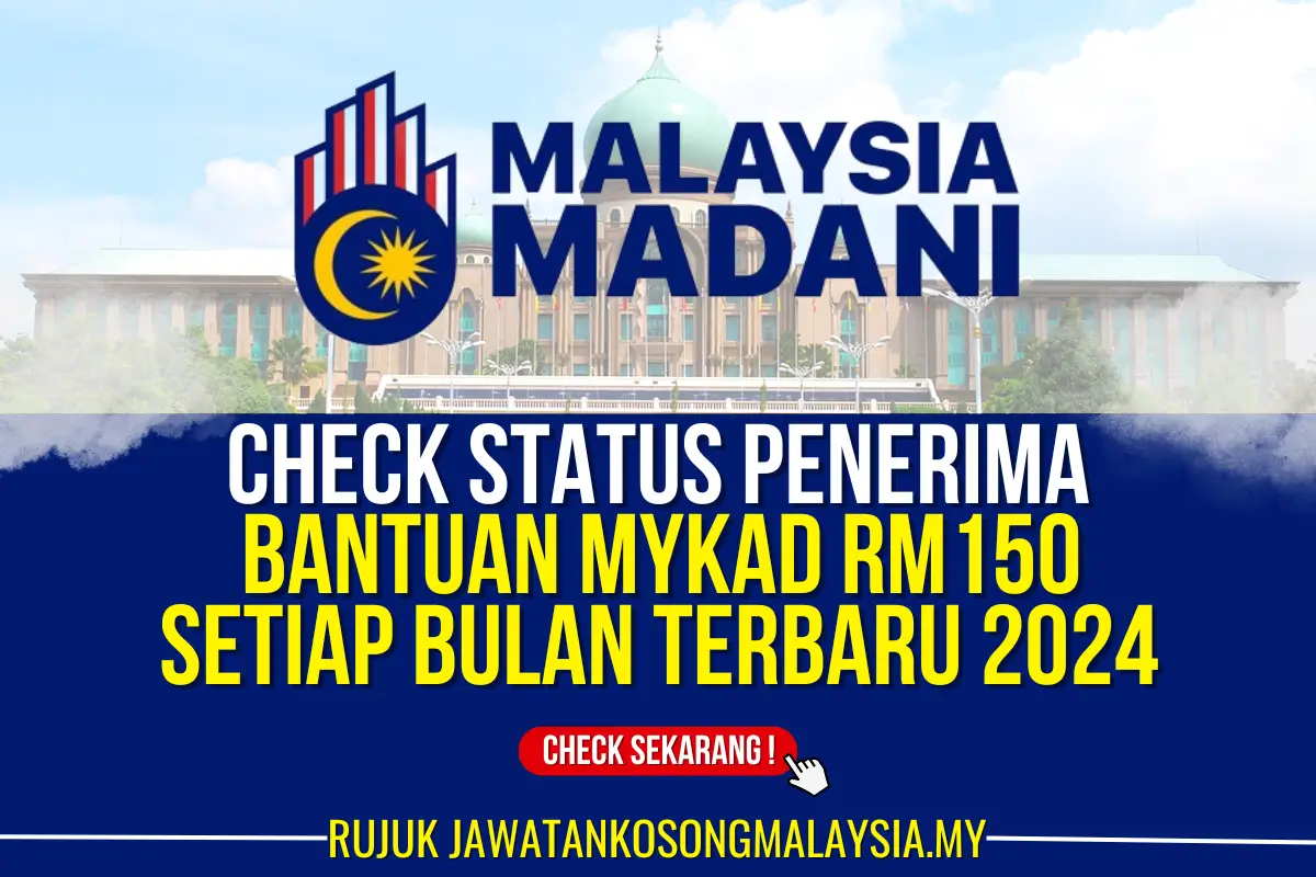 check status penerima bantuan mykad terbaru rm150 setiap bulan 2024