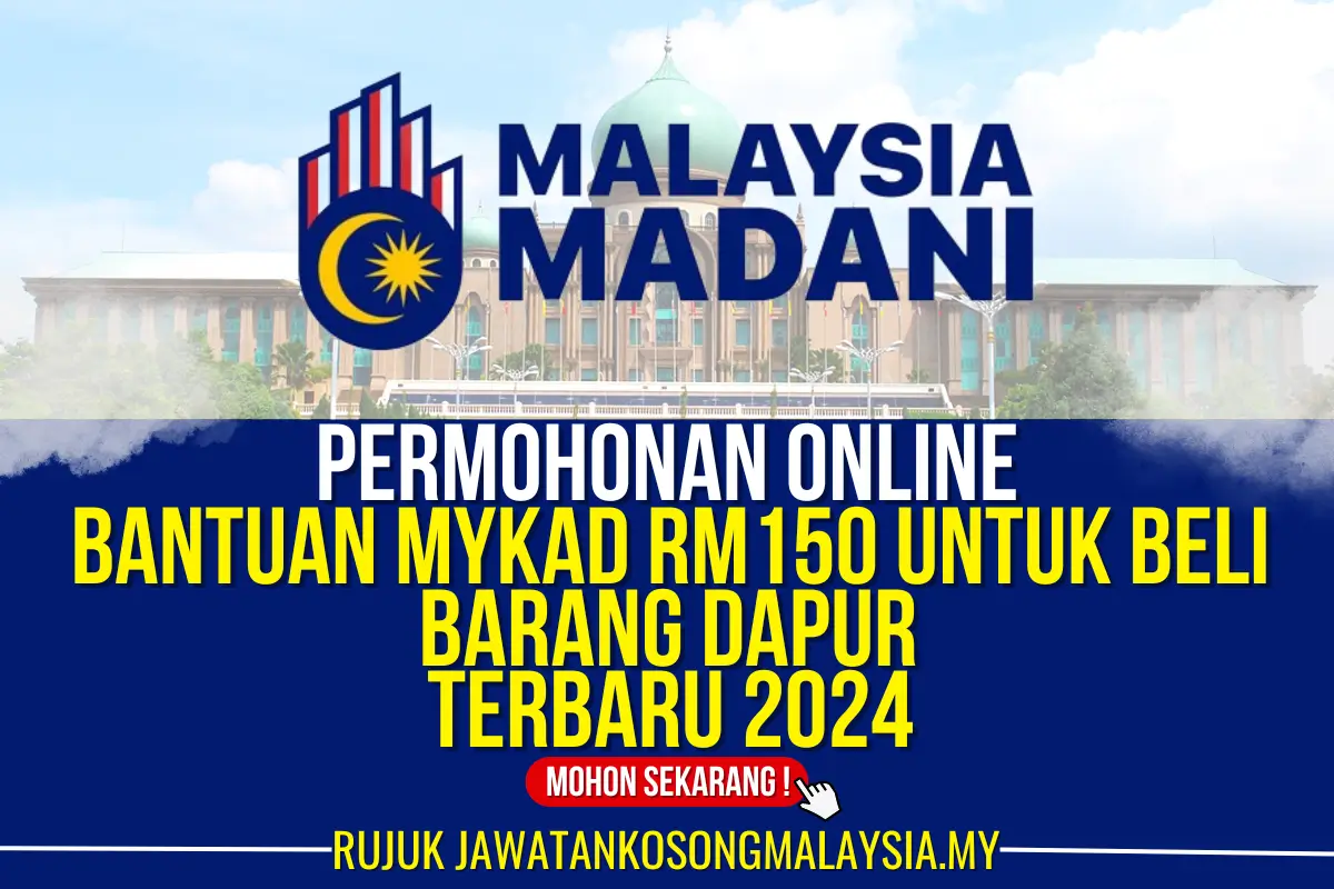 permohonan bantuan mykad terbaru rm150 setiap bulan untuk beli barang dapur 2024