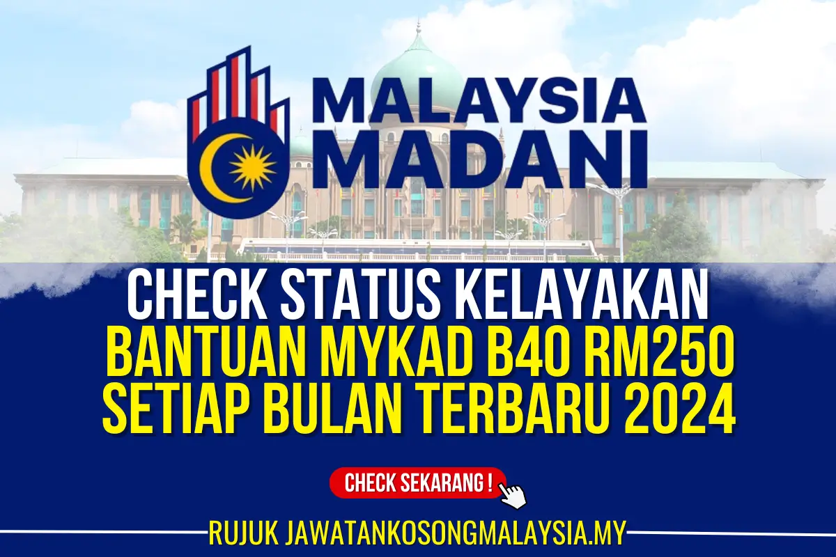 check bantuan mykad b40 terbaru rm250 setiap bulan 2024