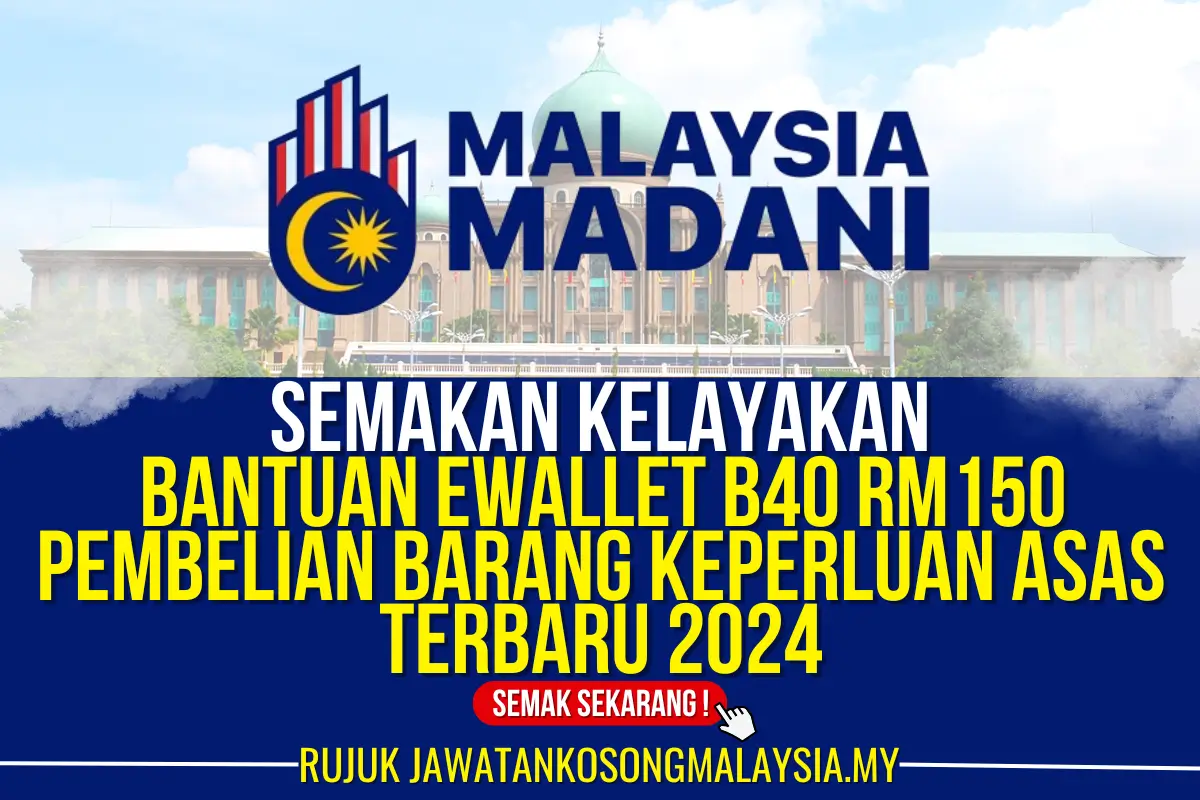 bantuan ewallet b40 terbaru rm150 pembelian barangan keperluan asas 2024