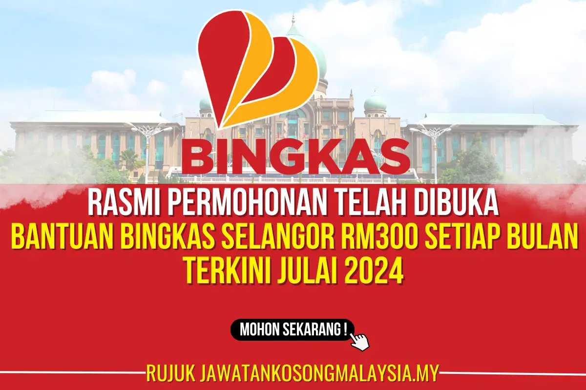 terkini permohonan baru bantuan bingkas selangor rm300 setiap bulan 2024 telah dibuka