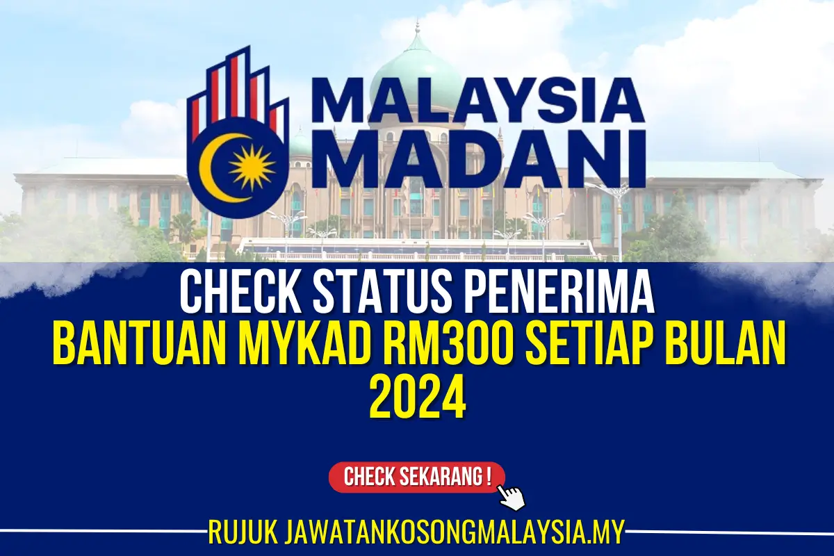 check status penerima bantuan mykad 300 setiap bulan terbaru 2024