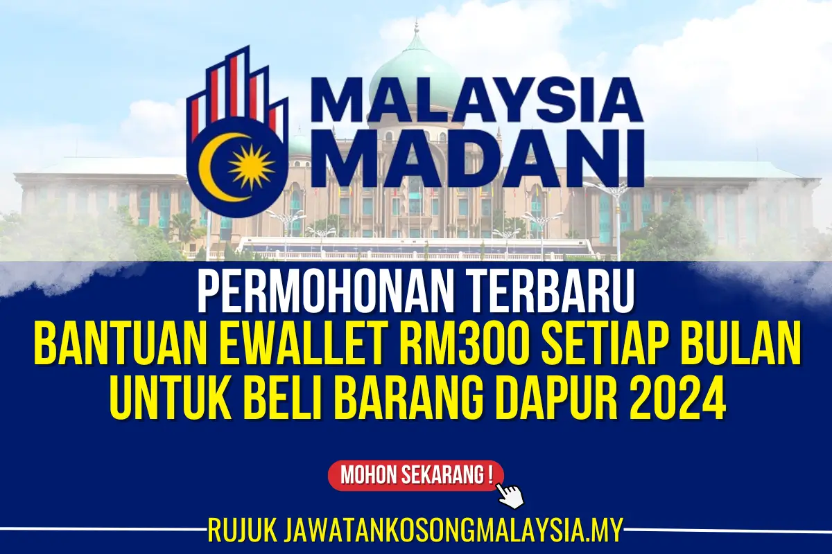 permohonan bantuan ewallet terbaru rm300 setiap bulan untuk beli barang dapur 2024