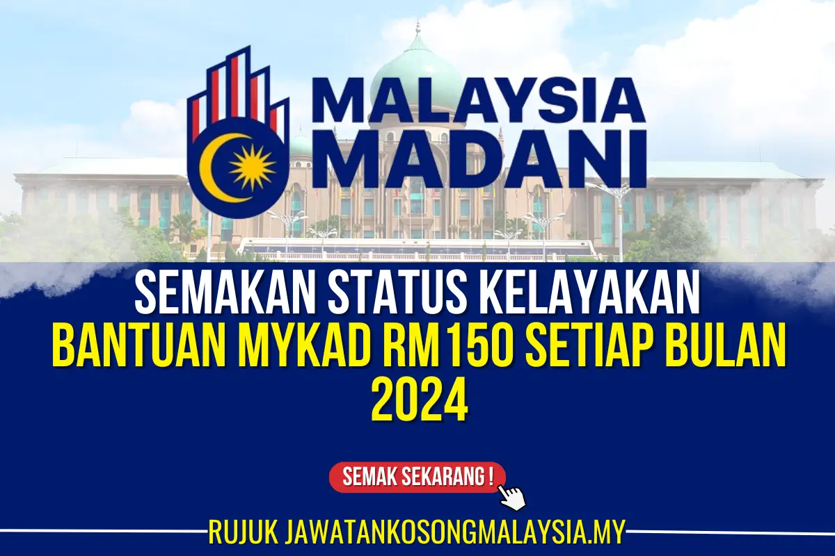 bantuan mykad rm150 setiap bulan 2024