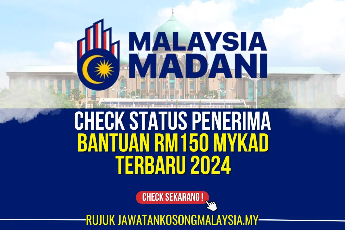 check status penerima bantuan 150 mykad terbaru 2024