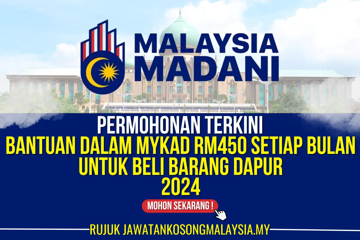 permohonan bantuan dalam mykad rm450 setiap bulan untuk beli barang dapur 2024