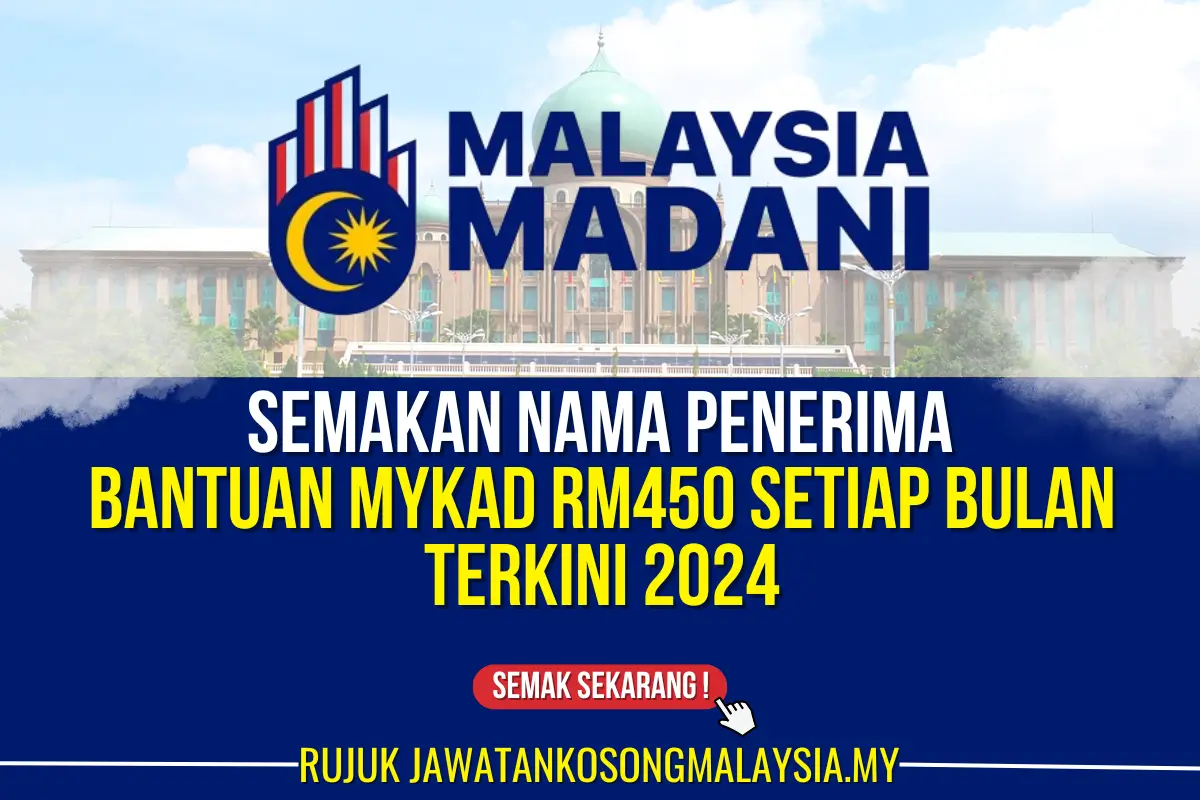 semakan nama penerima bantuan terkini mykad rm450 setiap bulan 2024