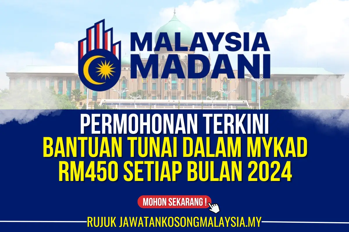 permohonan bantuan tunai dalam mykad rm450 setiap bulan terkini 2024