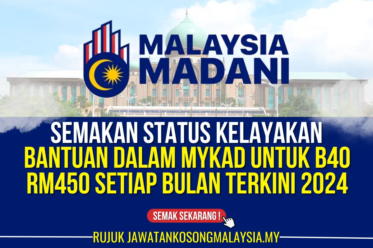 bantuan dalam mykad untuk b40 rm450 setiap bulan terkini 2024