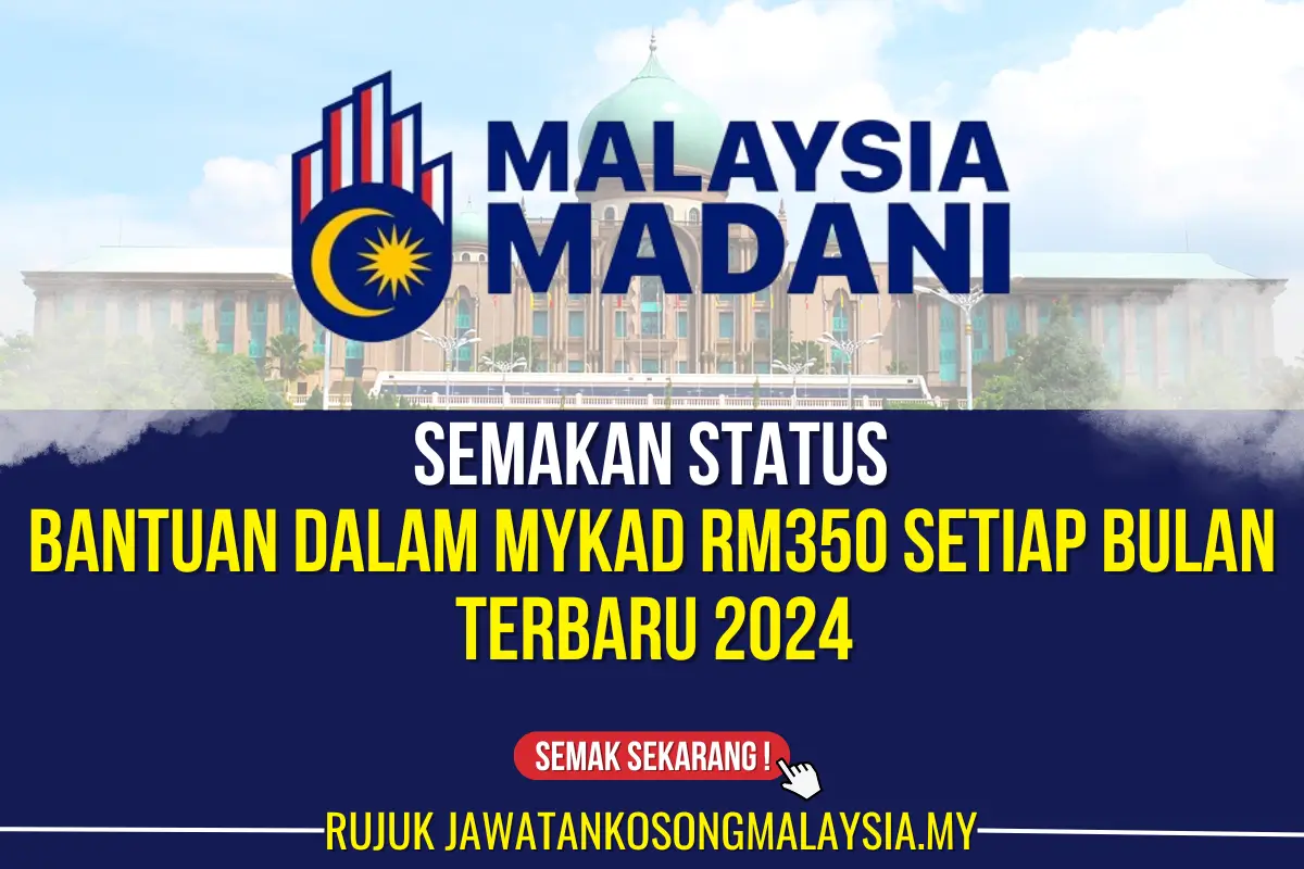 BANTUAN TERBARU B40 DALAM MYKAD RM350 SETIAP BULAN 2024