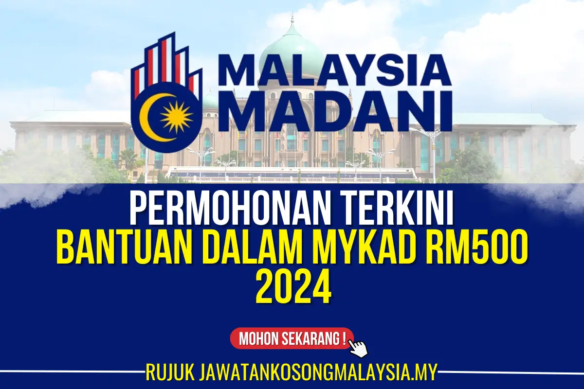 PERMOHONAN TERKINI BANTUAN DALAM MYKAD RM500 2024